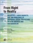 Image for From Right to Reality : Incentives, Labor Markets, and the Challenge of Universal Social Protection in Latin America and the Caribbean