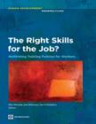 Image for The Right Skills for the Job? : Rethinking Training Policies for Workers