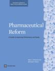 Image for Pharmaceutical Reform : A Guide to Improving Performance and Equity