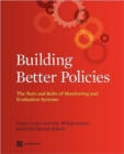 Image for Building Better Policies : The Nuts and Bolts of Monitoring and Evaluation Systems