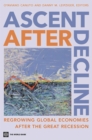 Image for Ascent after Decline : Regrowing Global Economies after the Great Recession