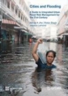 Image for Cities and flooding: a guide to integrated urban flood risk management for the 21st century
