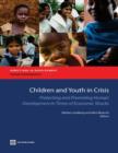 Image for Children and Youth in Crisis : Protecting and Promoting Human Development in Times of Economic Shocks