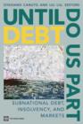 Image for Until Debt Do Us Part : Subnational Debt, Insolvency, and Markets