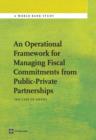 Image for An operational framework for managing fiscal commitments from public-private partnerships  : the case of Ghana