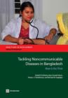 Image for Tackling Noncommunicable Diseases in Bangladesh : Now is the Time