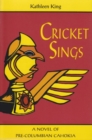 Image for Cricket Sings : A Novel of Pre-Columbian Cahokia
