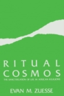 Image for Ritual Cosmos : Sanctification Of Life In