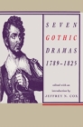 Image for Seven Gothic Dramas, 1789-1825