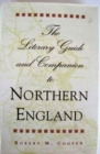 Image for The Literary Guide and Companion to Northern England