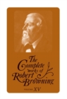 Image for The complete works of Robert Browning  : with variant readings &amp; annotationsVol. 6