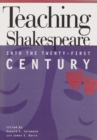 Image for Teaching Shakespeare into the Twenty-First Century