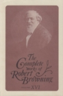 Image for The Complete Works of Robert Browning, Volume XVI : With Variant Readings and Annotations
