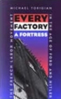 Image for Every Factory a Fortress