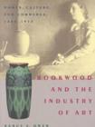 Image for Rookwood and the Industry of Art : Women, Culture, and Commerce, 1880-1913