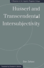 Image for Husserl and Transcendental Intersubjectivity : A Response to the Linguistic-Pragmatic Critique