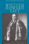 Image for The Collected Works of William Howard Taft, Volume II : Political Issues and Outlooks: Speeches Delivered Between August 1908 and February 1909