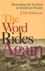 Image for Word Rides Again : Rereading The Frontier In American Fiction