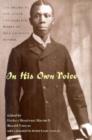 Image for In his own voice  : the dramatic and other uncollected works of Paul Laurence Dunbar