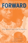 Image for Stepping Forward : Black Women in Africa and the Americas