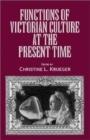 Image for Functions of Victorian Culture at the Present Time