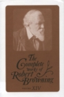 Image for The Complete Works of Robert Browning, Volume XIV : With Variant Readings and Annotations