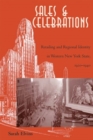 Image for Sales and celebrations  : retailing and regional identity in Western New York State, 1920-1940