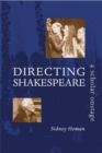 Image for Directing Shakespeare : A Scholar Onstage
