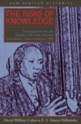 Image for The risks of knowledge  : investigations into the death of the Hon. Minister John Robert Ouko in Kenya, 1990