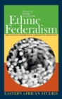 Image for Ethnic Federalism : The Ethiopian Experience in Comparative Perspective