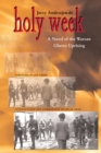 Image for Holy Week : A Novel of the Warsaw Ghetto Uprising