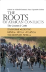 Image for The Roots of African Conflicts : The Causes and Costs