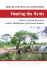Image for Healing the herds  : disease, livestock economies, and the globalization of veterinary medicine