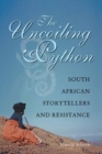 Image for The uncoiling python  : South African storytellers and resistance