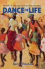 Image for Dance of life  : the novels of Zakes Mda in post-apartheid South Africa