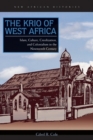 Image for The Krio of West Africa  : Islam, culture, creolization, and colonialism in the nineteenth century