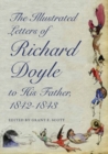 Image for The illustrated letters of Richard Doyle to his father, 1842-1843