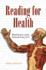 Image for Reading for health  : medical narratives and the nineteenth-century novel