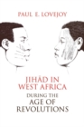 Image for Jihad in West Africa during the Age of Revolutions