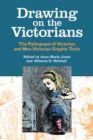 Image for Drawing on the Victorians  : the palimpsest of Victorian and Neo-Victorian graphic texts
