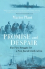 Image for Promise and despair  : the first struggle for a non-racial South Africa
