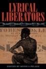 Image for Lyrical liberators  : the American antislavery movement in verse, 1831-1865