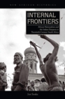 Image for Internal Frontiers : African Nationalism and the Indian Diaspora in Twentieth-Century South Africa