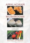 Image for Appalachian Mushrooms : A Field Guide