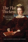 Image for The plot thickens  : illustrated Victorian serial fiction from Dickens to Du Maurier