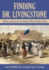 Image for Finding Dr. Livingstone  : a history in documents from the Henry Morton Stanley Archive