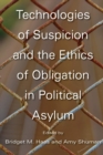 Image for Technologies of Suspicion and the Ethics of Obligation in Political Asylum