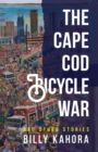 Image for The Cape Cod Bicycle War : and Other Stories