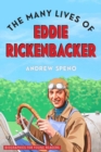Image for The many lives of Eddie Rickenbacker