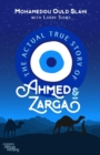 Image for The Actual True Story of Ahmed and Zarga